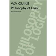 The Philosophy of Logic by Quine, W. V., 9780674665637