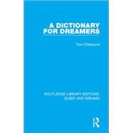 A Dictionary for Dreamers by Chetwynd,Tom, 9781138045637
