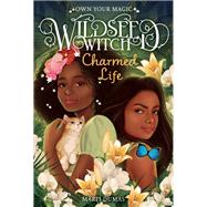 Charmed Life (Wildseed Witch Book 2) by Dumas, Marti, 9781419755637