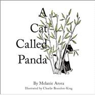 A Cat Called Panda by Arora, Melanie; Brandon-King, Charlie, 9781908985637