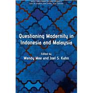 Questioning Modernity in Indonesia and Malaysia by Mee, Wendy; Kahn, Joel S., 9789971695637
