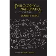 Philosophy of Mathematics by Peirce, Charles S.; Moore, Matthew E., 9780253355638