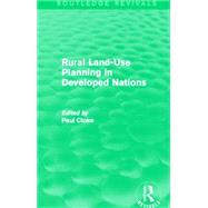 Rural Land-Use Planning in Developed Nations (Routledge Revivals) by Cloke; Paul, 9780415715638