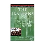 The Iranians Persia, Islam and the Soul of a Nation by Mackey, Sandra; Harrop, Scott, 9780452275638
