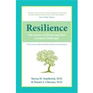 Resilience: The Science of Mastering Life's Greatest Challenges by Steven M. Southwick , Dennis S. Charney, 9780521195638