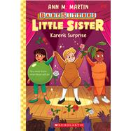Karen's Surprise (Baby-sitters Little Sister #13) by Martin, Ann M., 9781338875638