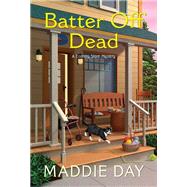 Batter Off Dead by Day, Maddie, 9781496735638