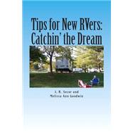 Tips for New Rvers by Secor, J. R.; Goodwin, Melissa Ann, 9781502595638