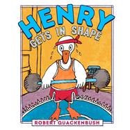 Henry Gets in Shape by Quackenbush, Robert; Quackenbush, Robert, 9781534415638