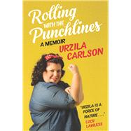 Rolling with the Punchlines by Carlson, Urzila, 9781877505638