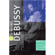 Rethinking Debussy by Antokoletz, Elliott; Wheeldon, Marianne, 9780199755639