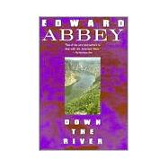 Down the River by Abbey, Edward, 9780452265639