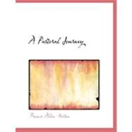 A Pastoral Journey by Horton, Francis Allen, 9780554855639