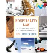 Hospitality Law: Managing Legal Issues in the Hospitality Industry, 4th Edition by Stephen C. Barth (Conrad N. Hilton College of Hotel and Restaurant Management, University of Houston, Attorney and Founder, HospitalityLawyer.com), 9781118085639