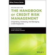 The Handbook of Credit Risk Management Originating, Assessing, and Managing Credit Exposures by Bouteille, Sylvain; Coogan-Pushner, Diane, 9781119835639