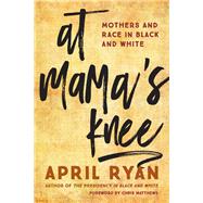 At Mama's Knee by Ryan, April; Matthews, Chris, 9781442265639