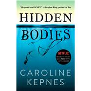 Hidden Bodies (A You Novel) by Kepnes, Caroline, 9781476785639