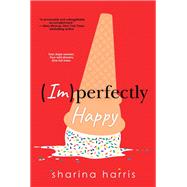 Imperfectly Happy by Harris, Sharina, 9781496725639