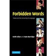 Forbidden Words: Taboo and the Censoring of Language by Keith Allan , Kate Burridge, 9780521525640