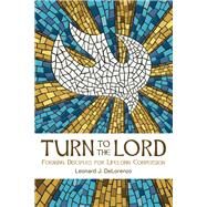 Turn to the Lord by DeLorenzo, Leonard J., 9780814665640