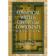 Commercial Wireless Circuits and Components Handbook by Golio; Mike, 9780849315640