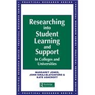 Researching into Student Learning and Support in Colleges and Universities by Jones, Margaret, 9781138155640