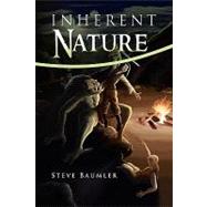 Inherent Nature by Baumler, Steve, 9781436385640