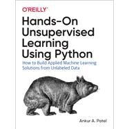 Hands-on Unsupervised Learning Using Python by Patel, Ankur A., 9781492035640