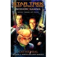 Mission Gamma Book Three; Cathedral by Michael A. Martin; Andy Mangels, 9780743445641