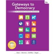 Gateways to Democracy by John G. Geer; Richard Herrera; Wendy J. Schiller, 9781337515641