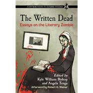 The Written Dead by Bishop, Kyle William; Tenga, Angela; Weiner, Robert G. (AFT), 9781476665641