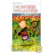 Une Panthere Dans LA Litiere by Rousseau, Paul; Mongeau, Marc, 9782890215641