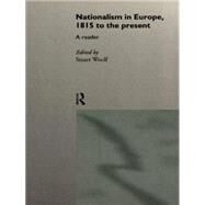 Nationalism in Europe: From 1815 to the Present by Woolf,Stuart;Woolf,Stuart, 9780415125642