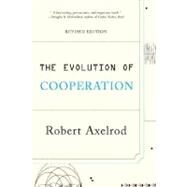 The Evolution of Cooperation Revised Edition by Axelrod, Robert, 9780465005642