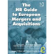 The Hr Guide to European Mergers and Acquisitions by Klein,James F., 9780566085642