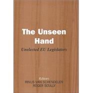 The Unseen Hand: Unelected EU Legislators by Scully,Roger;Scully,Roger, 9780714655642