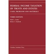 Federal Income Taxation of Trusts and Estates by Ascher, Mark L.; Danforth, Robert T., 9781594605642