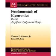 Fundamentals of Electronics by Schubert, Thomas F., Jr.; Kim, Ernest M., 9781627055642