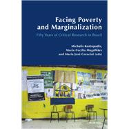 Facing Poverty and Marginalization by Kontopodis, Michalis; Magalhes, Maria Ceclia; Coracini, Maria Jose, 9781906165642