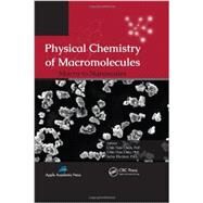 Physical Chemistry of Macromolecules: Macro to Nanoscales by Chan; Chin Han, 9781926895642