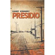 Presidio by Randy Kennedy, 9782413015642