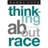Thinking About Race by Zack, Naomi, 9780534535643