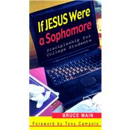 If Jesus Were a Sophomore by Main, Bruce, 9780664225643