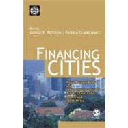 Financing Cities : Fiscal Responsibility and Urban Infrastructure in Brazil, China, India, Poland and South Africa by George E Peterson, 9780761935643