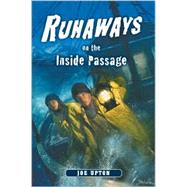 Runaways on the Inside Passage by Upton, Joe, 9780882405643