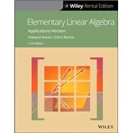 Elementary Linear Algebra: Applications Version, 11th Edition [Rental Edition] by Anton, Howard; Rorres, Chris, 9781119625643