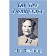On New Democracy by Tse-Tung, Mao, 9781410205643