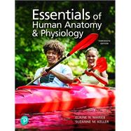 Modified Mastering A&P with Pearson eText for Essentials of Human Anatomy and Physiology - 18 months by Marieb, Elaine N.; Keller, Suzanne M., 9780135625644