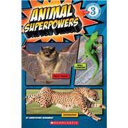 Animal Superpowers (Scholastic Reader, Level 3) by Hernandez, Christopher, 9780545415644