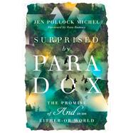 Surprised by Paradox by Michel, Jen Pollock; Ramsey, Russ, 9780830845644
